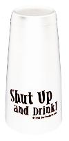 Boston Shaker 0,85l - "Shut Up and Drink!" - vyprodano