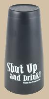 Boston Shaker 0,85l - "Shut Up and Drink!"  - vyprodáno